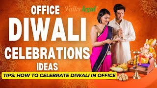 Office Diwali Celebrations Ideas II Tips How To Celebrate Diwali In Office II Talks Legal