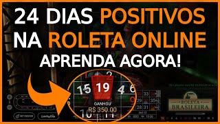 24 Dias POSITIVOS na Roleta Online - Esse é o Segredo!