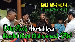 Dike Aceh Meriahkan Peringatan Maulid di Bale Ar-Rihlah-Banda Aceh, 11 Jumadil Akhir 1442 H