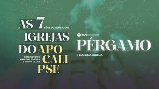 AS 7 IGREJAS DO APOCALIPSE - Igreja de Pérgamo - Ao Vivo - Lamartine Posella