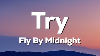 Fly By Midnight - Try (Lyrics)