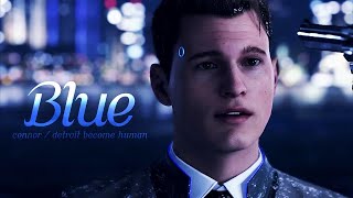 ► Connor / Detroit: Become Human | He's Blue