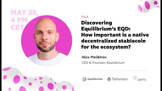 Equilibrium’s EQD: How Important is a Native Decentralized Stablecoin for the Polkadot ecosystem?