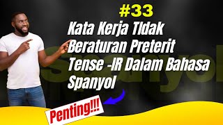 Belajar Bahasa Spanyol Pemula #33 Kata Kerja Tidak Beraturan Preterit Tense -IR