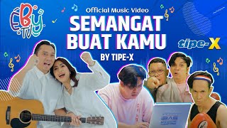 Tipe-X - Semangat Buat Kamu (Official Music Video) #EBYMusic