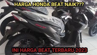 Harga Honda Beat Naik Di Akhir Tahun 2023?? #hondabeat #hondabeatdeluxe #rangkaesaf #hondabeatstreet