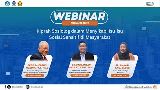 Webinar Sosiologi "Kiprah Sosiolog dalam Menyikapi Isu-isu Sosial Sensitif di Masyarakat"