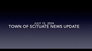 Town of Scituate News Update - 07-15-2024