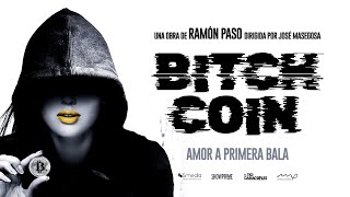 Bitchcoin - Pequeño Teatro Gran Vía de Madrid - ¿Cuántos Bitcoins vale el amor?