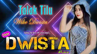 TALAK TILU - WIKE DWISTA_New DWISTA