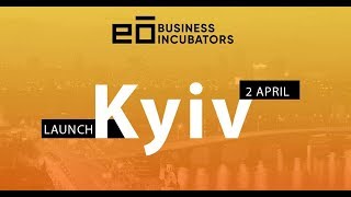 The eō Business Incubators launch event in Kyiv