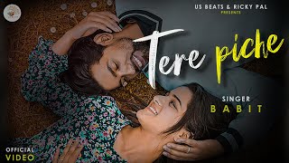 Tere Piche || Babit FT. Bhumi Chopra || Ricky Pal || New Romantic Song 2024 || US Beats