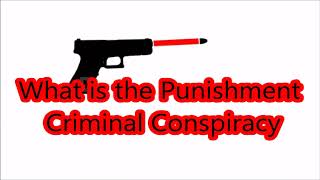 WHAT IS THE PUNISHMENT FOR CRIMINAL CONSPIRACY ? FIR UNDER SECTION 120-B