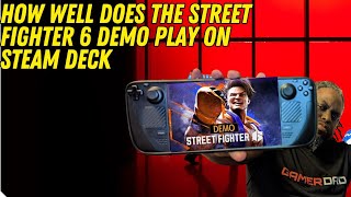 How Well Does The Street Fighter 6 Demo Play On Steam Deck