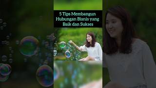 Tips Membangun Hubungan Bisnis yang Baik dan Sukses #shortvideo