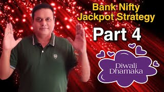 Bank Nifty Jackpot Strategy l Part 4 l Diwali Dhamaka l