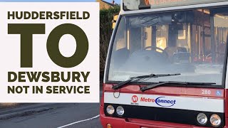 Uk Bus Driver Driving Out Of Service - Huddersfield To Dewsbury