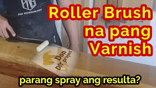 Paano mag barnis gamit ang roller brush(how to varnish using a roller paint brush)