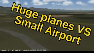 Huge Planes VS Small Runway!