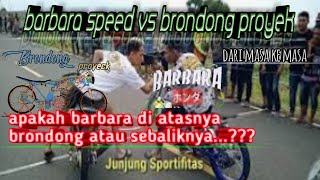 BARBARA SPEED VS BRONDONG PROYEK | SIAPAKAH YANG DI ATAS ANTARA KEDUA BENGKEL ❗️| menurut kalian..?