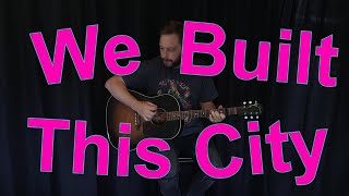 We Built This City - Starship (played by Brett Wilson)