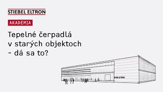 Tepelné čerpadlá v starých objektoch - dá sa to? - STIEBEL ELTRON