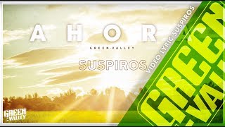 GREEN VALLEY - SUSPIROS (Lyric Video) 07