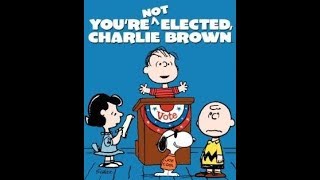 You're Not Elected, Charlie Brown Review