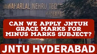 CAN WE APPLY JNTUH GRACE MARKS FOR MINUS MARKS SUBJECT?#jntuh