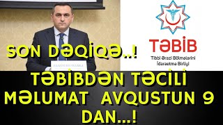 SON DƏQİQƏ!TƏBİB VACİB MƏLUMAT YAYDI: AVQUSTUN 9-DAN ETİBARƏN... - TƏCİLİ MƏLUMAT!-XEBERLER