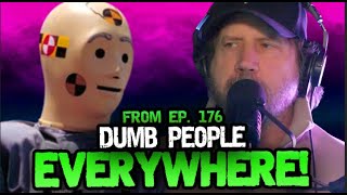 We're in a World of Dummies!  | From Ep. 176 Hate to Break It To Ya w/ Jamie Kennedy