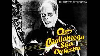 chattanooga ska orchestra - the phantom of the opera