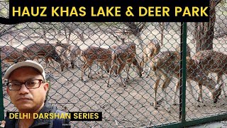 Delhi mein Aditya Nath Jha park kaha hain ? Visited Hauz Khas Lake II Hauz Khas Deer Park II Vlog#51