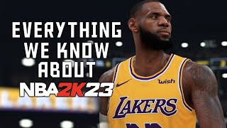 EVERYTHING WE KNOW SO FAR ABOUT NBA 2K23