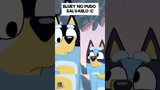 BLUEY NO PUDO SALVARLE LA VIDA A ESTE ANIMALITO #shorts #bluey