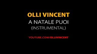 Olli Vincent - A Natale Puoi - Karaoke (Official Instrumental)