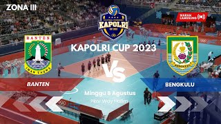 VOLI PUTRA KAPOLRI CUP ZONA III |  BANTEN VS BENGKULU