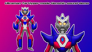 Ultraman Tai Hyper Buster mode henshin sound demo