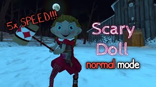 Scary Doll - Beat the Game w/ 5× Speed