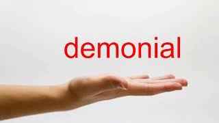 How to Pronounce demonial - American English