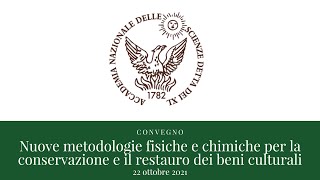 Accademia XL-Nuove metodologie fisiche e chimiche per la conservaz. e il restauro dei beni culturali