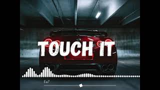 Ea7 - Touch It (Deep remix)