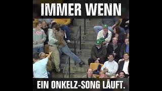 Immer wenn ein Onkelz-Song läuft