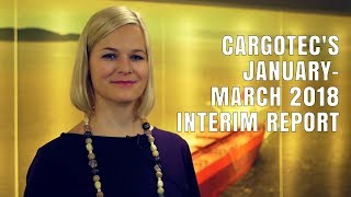 Cargotec's interim report January–March 2018