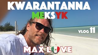 Moja Kwarantanna Meksyk IDEALNY DOM Koronawirus Korona Ściema Wyspa Holbox Vlog 11