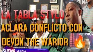 LA TABLA STYLO Y SU MANAGER (ACLARAN CONFLICTO) CON DEVON THE WARIOR