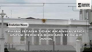 pihak istana tidak akan halangi untuk periksa budi arie terkait judol