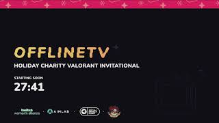 Holiday Charity Valorant Invitational Day 1 - OfflineTV VOD 12/18/2021