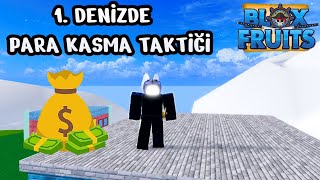 1. DENİZDE PARA KASMA TAKTİĞİ - ROBLOX BLOX FRUİT TÜRKÇE