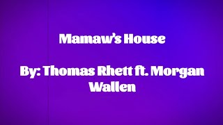 Mamaw's House By: Thomas Rhett ft. Morgan Wallen (Lyric Video)